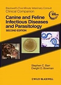 Blackwells Five-Minute Veterinary Consult Clinical Companion: Canine and Feline Infectious Diseases and Parasitology (Paperback, 2)