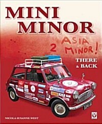 Mini Minor to Asia Minor : There & Back (Paperback)