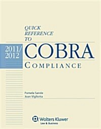 Quick Reference to Cobra Compliance, 2011-2012 (Paperback)