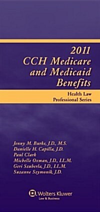 Medicare and Medicaid Benefits, 2011 Edition (Paperback)