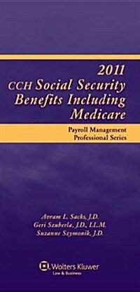 CCH Social Security Benefits Including Medicare 2011 (Paperback)