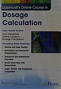 Lippincotts Interactive Tutorials and Case Studies in Dosage Calculation (DVD-ROM)