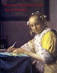 Human Connections in the Age of Vermeer (Paperback)