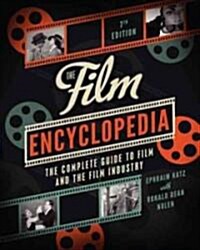 The Film Encyclopedia 7th Edition: The Complete Guide to Film and the Film Industry (Paperback, 7)