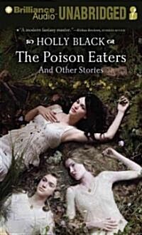 The Poison Eaters: And Other Stories (MP3 CD, Library)