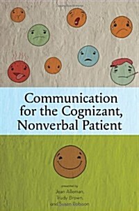 Communication for the Cognizant, Nonverbal Patient (Paperback)