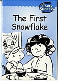 Houghton Mifflin Early Success: The First Snowflake (Paperback)