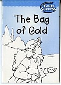 Houghton Mifflin Early Success: The Bag of Gold (Paperback)