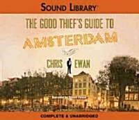 The Good Thiefs Guide to Amsterdam Lib/E (Audio CD)