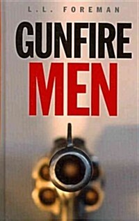 Gunfire Men (Hardcover)