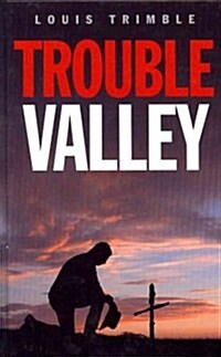 Trouble Valley (Hardcover)