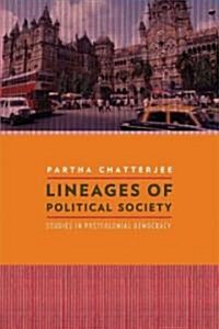 Lineages of Political Society: Studies in Postcolonial Democracy (Hardcover, New)
