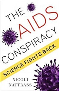 The AIDS Conspiracy: Science Fights Back (Hardcover)