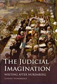 The Judicial Imagination: Writing After Nuremberg (Hardcover)