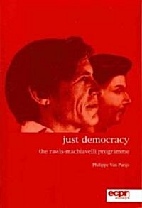 Just Democracy : The Rawls-Machiavelli Programme (Paperback)