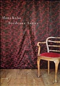 Mona Kuhn: Bordeaux Series (Hardcover)
