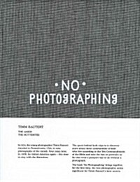 Timm Rautert: No Photographing (Hardcover)