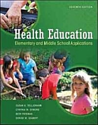 Health Education: Elementary and Middle School Applications (Paperback, 7, Revised)