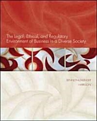 The Legal, Ethical, and Regulatory Environment of Business in a Diverse Society [With Access Code] (Hardcover)