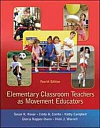 Elementary Classroom Teachers as Movement Educators (Paperback, 4)