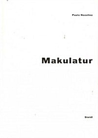 Paulo Nozolino: Makulatur (Hardcover)