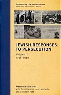 Jewish Responses to Persecution: 1938-1940 (Hardcover)