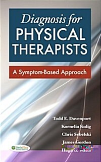 Diagnosis for Physical Therapists: A Symptom-Based Approach (Hardcover)