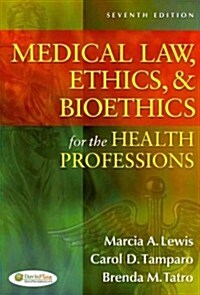 Medical Law, Ethics, & Bioethics for the Health Professions (Paperback, 7)