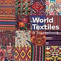 World Textiles: A Sourcebook (Paperback)