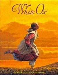 The White Ox: The Journey of Emily Swain Squires (Paperback)