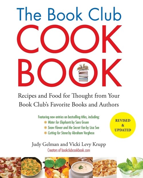 The Book Club Cookbook, Revised Edition: Recipes and Food for Thought from Your Book Clubs FavoriteBooks and Authors (Paperback, 2, Revised, Update)