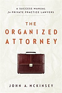 The Organized Attorney (Paperback)