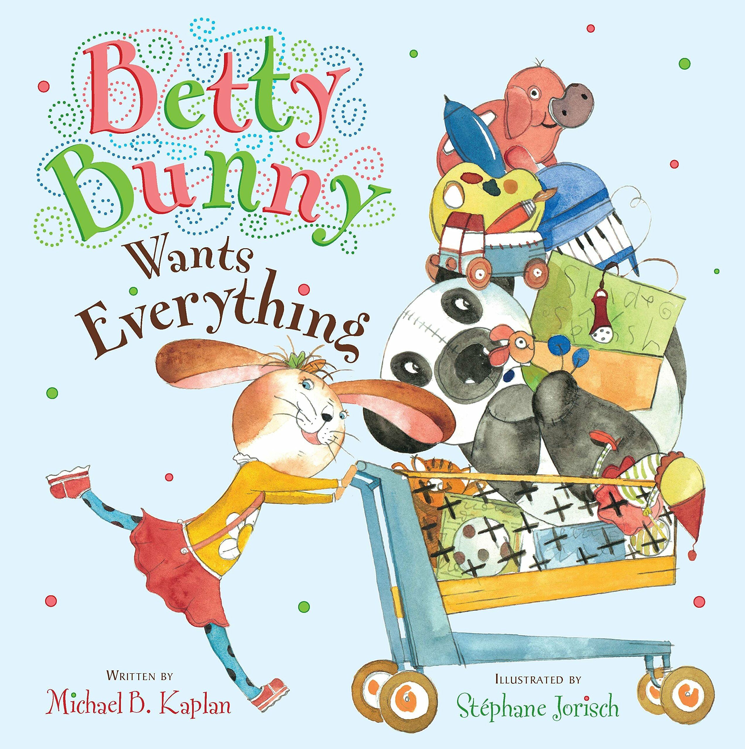 Betty Bunny Wants Everything (Hardcover)