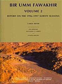 Bir Umm Fawakhir, Volume 2: Report on the 1996-1997 Survey Seasons (Paperback)