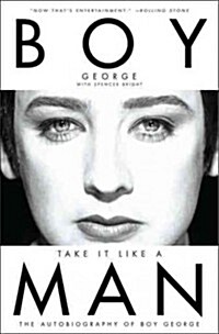 Take It Like a Man: The Autobiography of Boy George (Paperback)