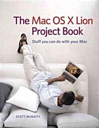 The Mac OS X Lion Project Book (Paperback)