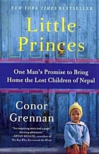 [중고] Little Princes: One Man‘s Promise to Bring Home the Lost Children of Nepal (Paperback)