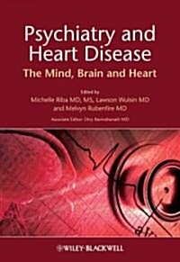 Psychiatry and Heart Disease: The Mind, Brain, and Heart (Hardcover)
