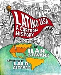 Latino Usa, Revised Edition: A Cartoon History (Paperback)