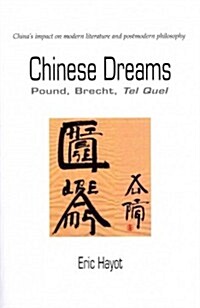 Chinese Dreams: Pound, Brecht, Tel Quel (Paperback)