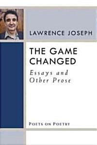 The Game Changed: Essays and Other Prose (Paperback)