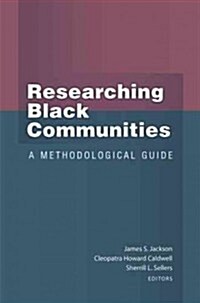 Researching Black Communities: A Methodological Guide (Hardcover)