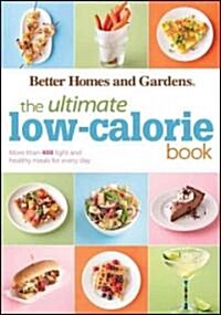 The Ultimate Low-Calorie Book: More Than 400 Light and Healthy Recipes for Every Day (Paperback)