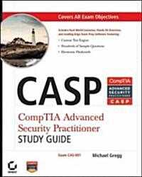 Casp: Comptia Advanced Security Practitioner Study Guide Authorized Courseware: Exam Cas-001 (Paperback)