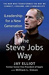 The Steve Jobs Way: Ileadership for a New Generation (Paperback)