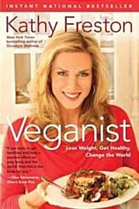 [중고] Veganist: Lose Weight, Get Healthy, Change the World (Paperback)