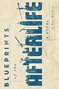 Blueprints of the Afterlife (Paperback)