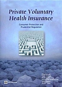 Private Voluntary Health Insurance: Consumer Protection and Prudential Regulation (Paperback, New)