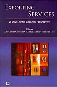 Exporting Services: A Developing Country Perspective (Paperback)