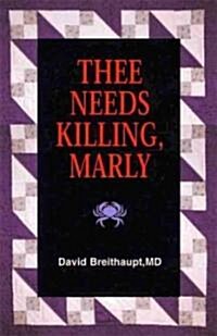 Thee Needs Killing, Marly (Paperback)